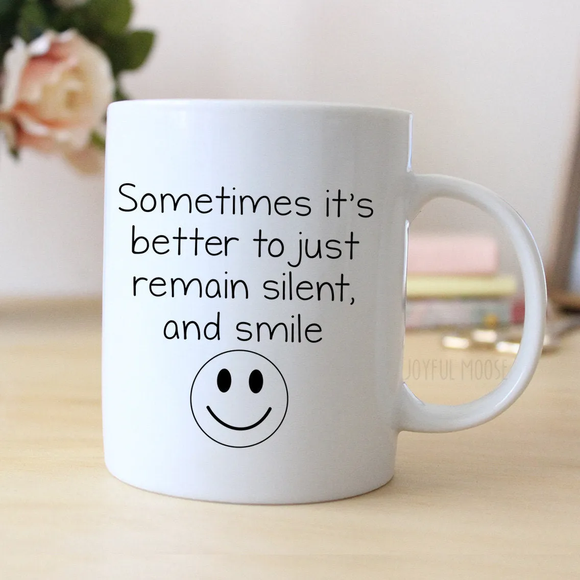 Funny Coffee Mug - Funny Gift - Funny Saying Coffee Mug - Remain Silent and Smile