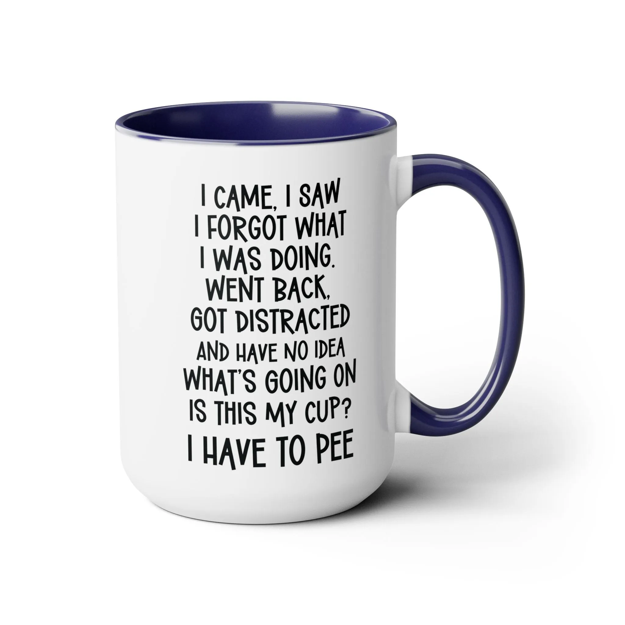 Funny Large 15oz Coffee Mug, Silly Gift Idea for Friend, Coworker, Sister, Brother, Forgetful Person, etc.