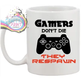 Gamers don’t die they respawn Mug