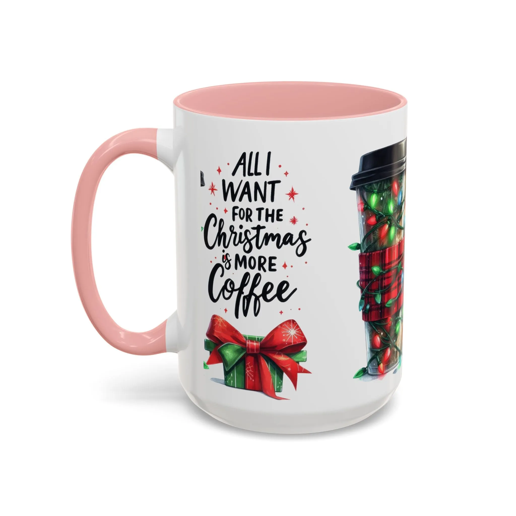 Holiday Coffee Mug - 'All I Want for Christmas is More Coffee'