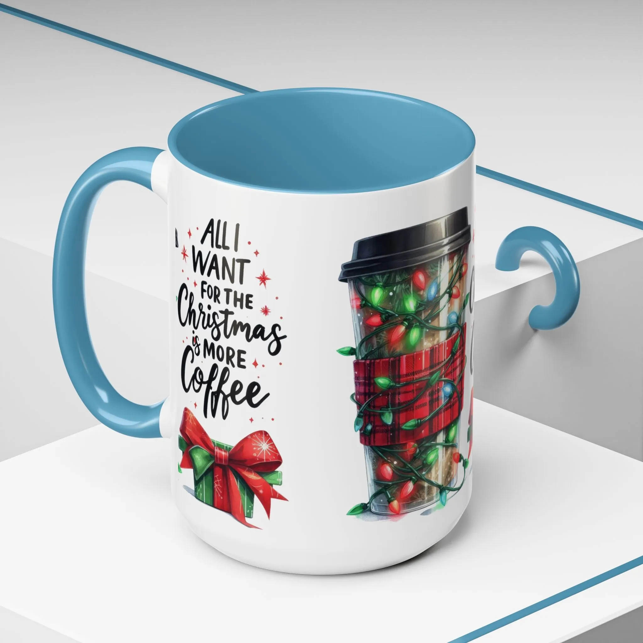 Holiday Coffee Mug - 'All I Want for Christmas is More Coffee'