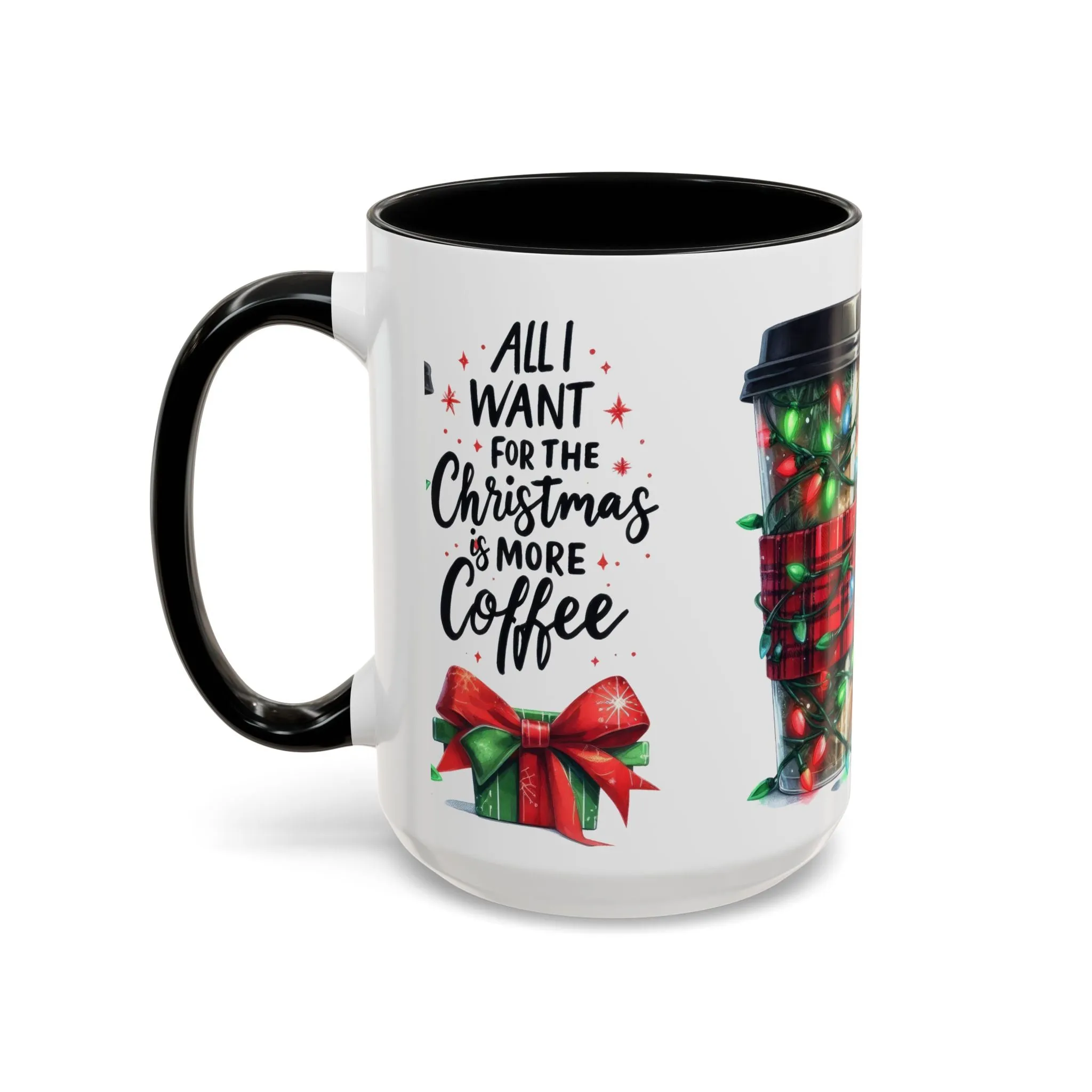 Holiday Coffee Mug - 'All I Want for Christmas is More Coffee'