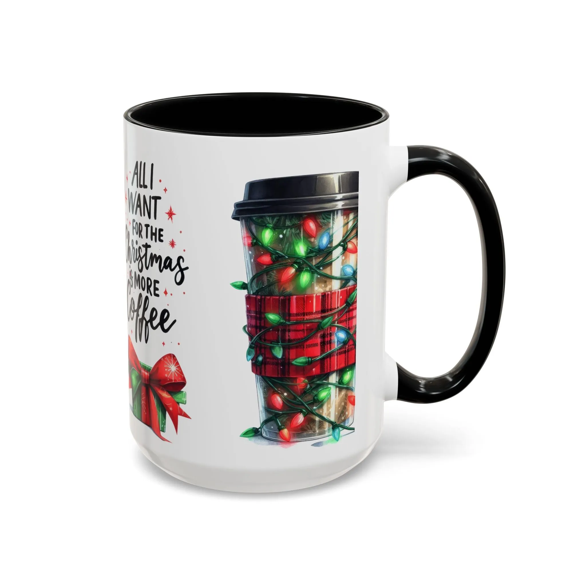 Holiday Coffee Mug - 'All I Want for Christmas is More Coffee'