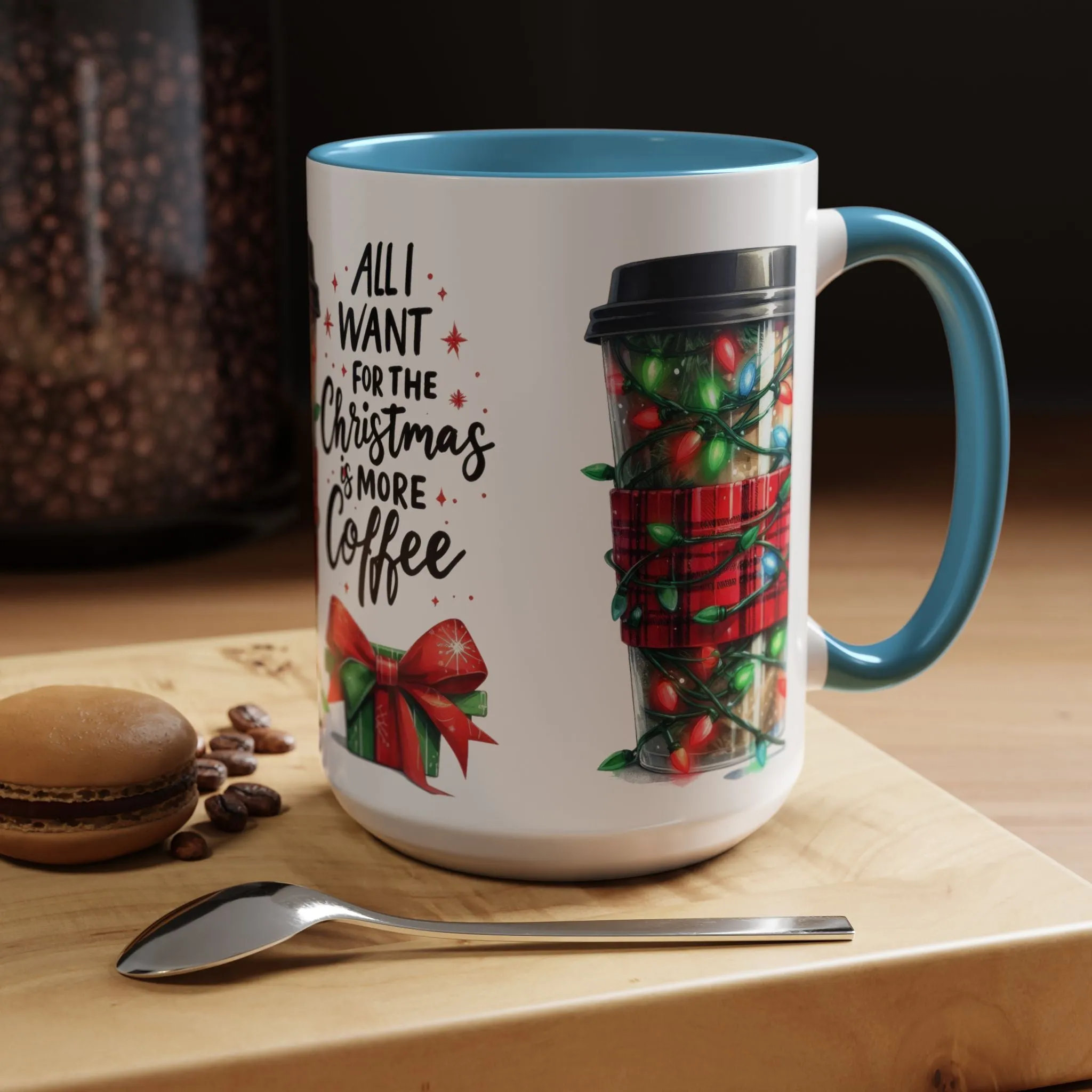 Holiday Coffee Mug - 'All I Want for Christmas is More Coffee'