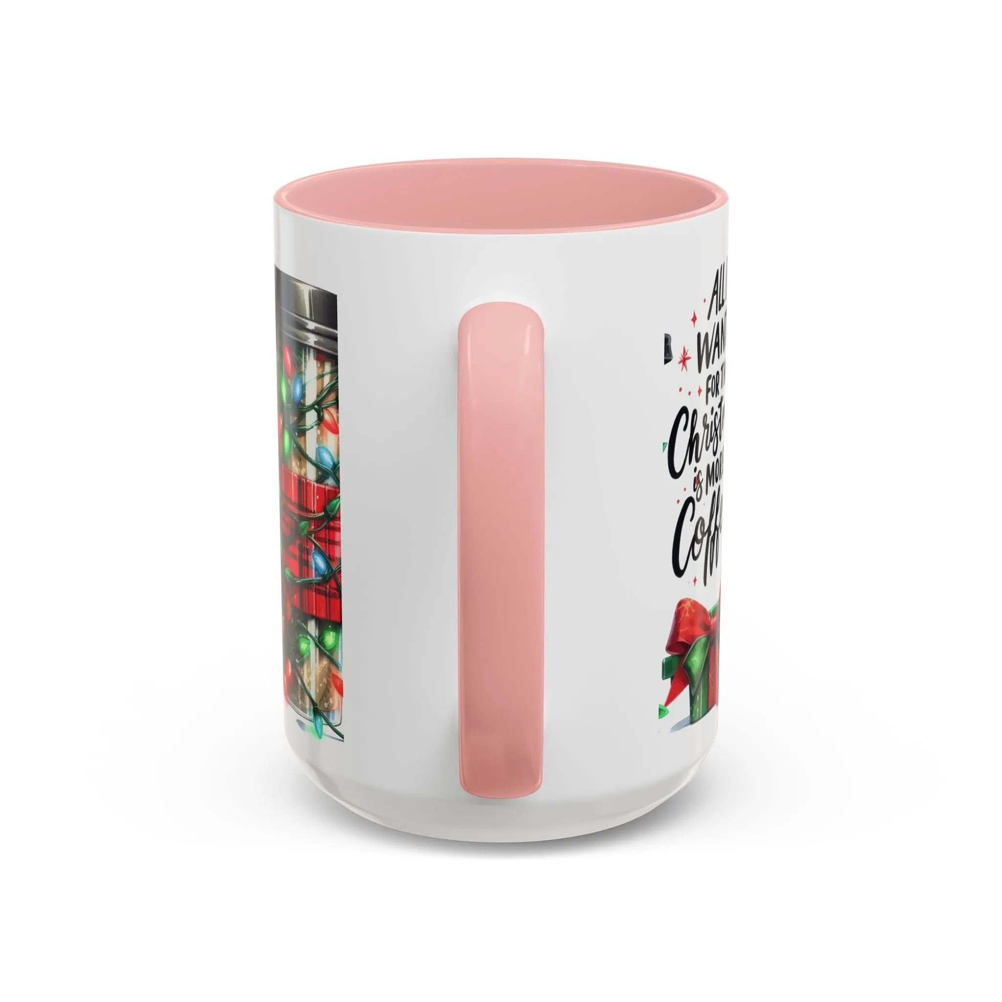 Holiday Coffee Mug - 'All I Want for Christmas is More Coffee'