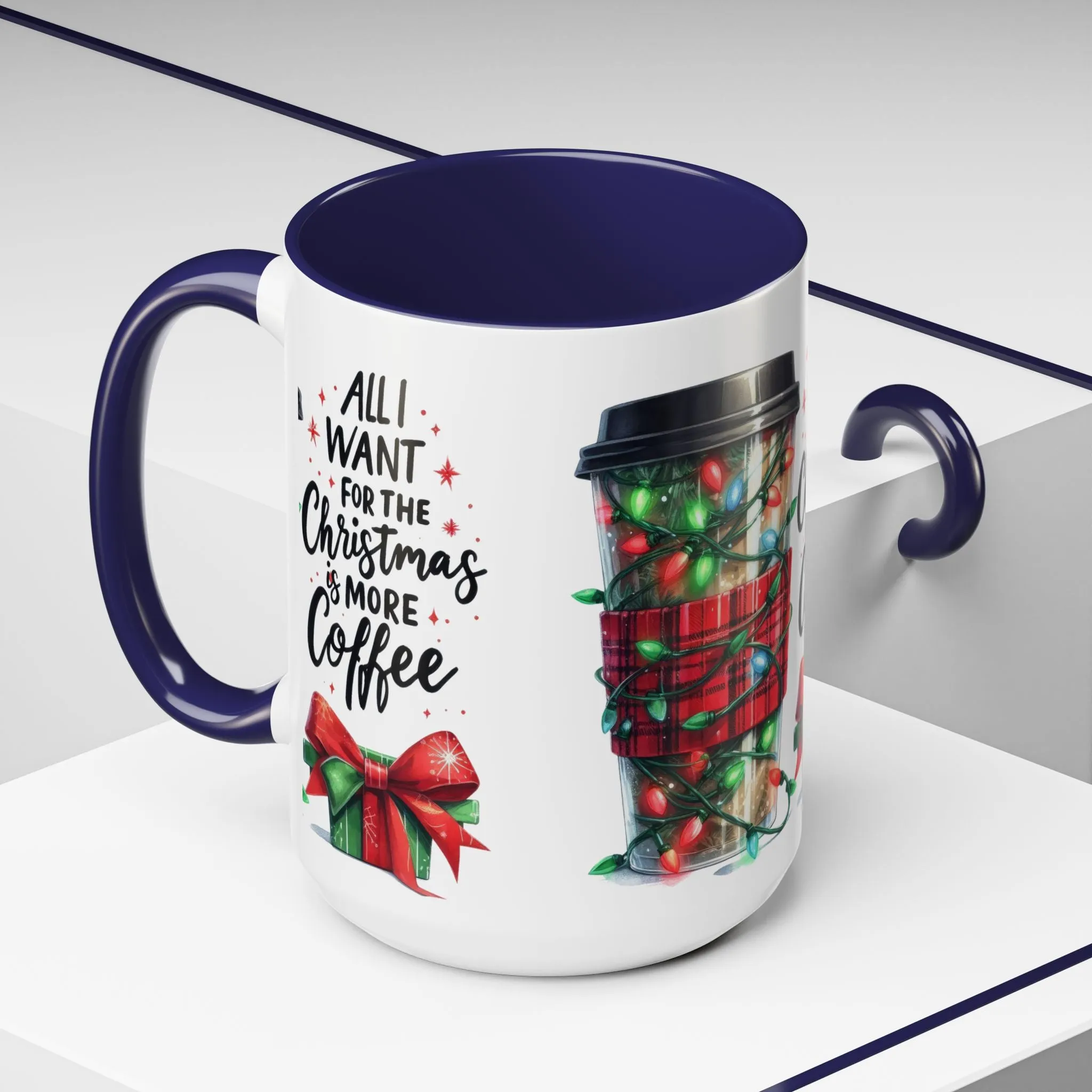 Holiday Coffee Mug - 'All I Want for Christmas is More Coffee'