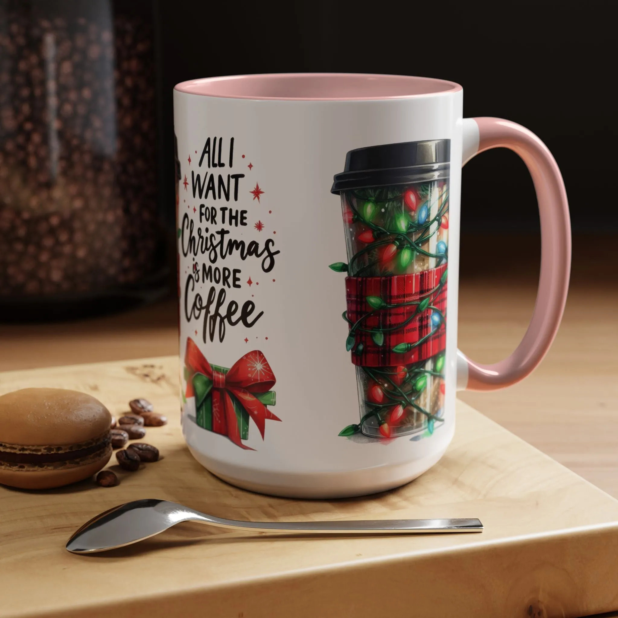 Holiday Coffee Mug - 'All I Want for Christmas is More Coffee'