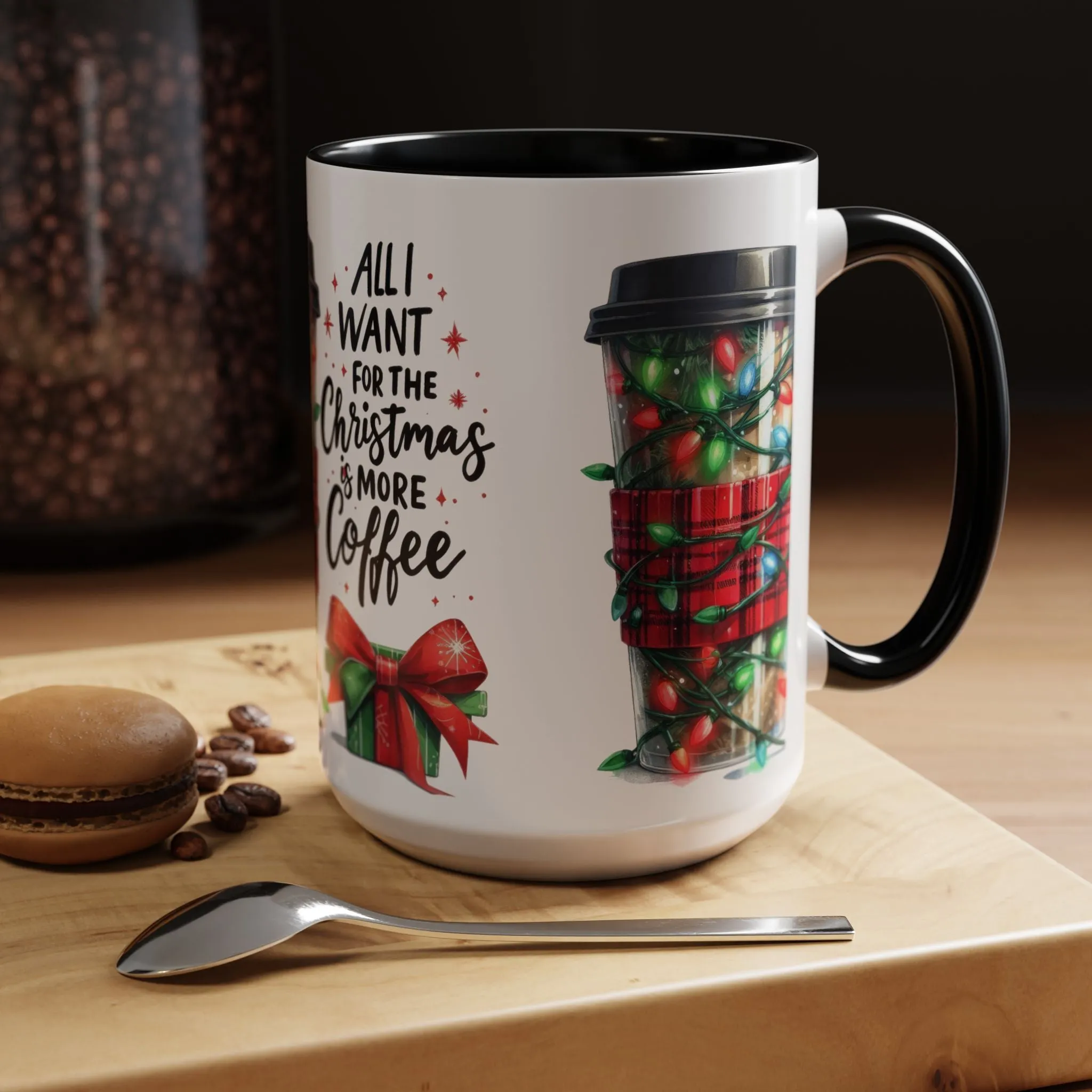 Holiday Coffee Mug - 'All I Want for Christmas is More Coffee'