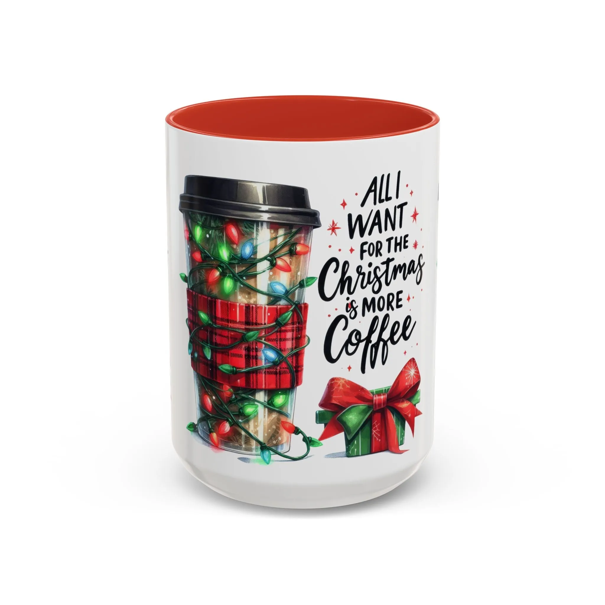 Holiday Coffee Mug - 'All I Want for Christmas is More Coffee'