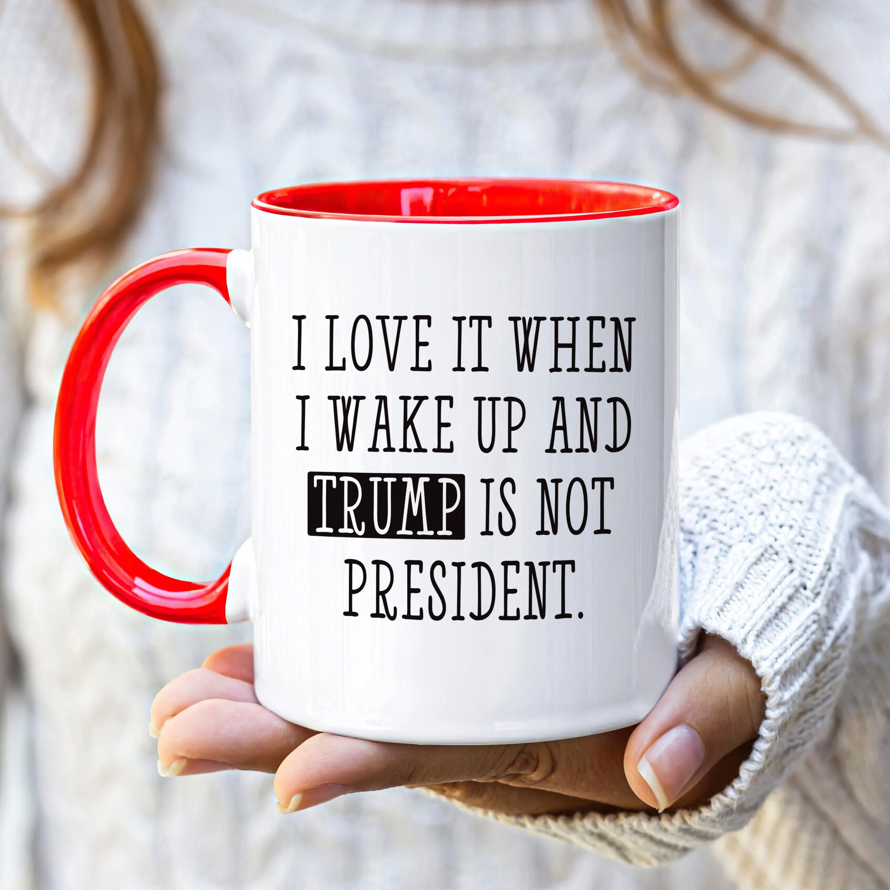 I Love When I Wake Up And Trump Is Not President Mug, Trump Coffee Mug, Political Humor Cup, Trump Themed Mug, Funny Anti Trump Coffee Mug