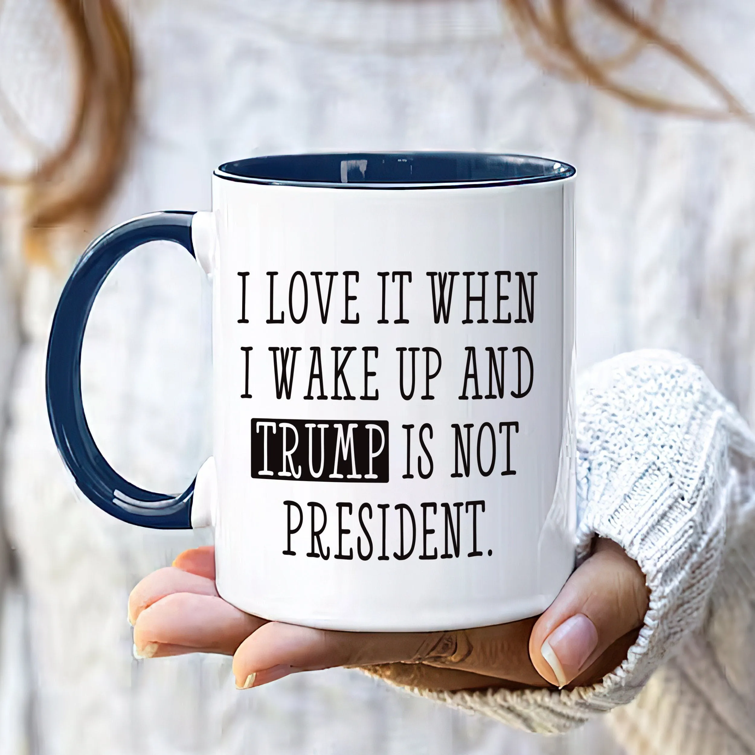 I Love When I Wake Up And Trump Is Not President Mug, Trump Coffee Mug, Political Humor Cup, Trump Themed Mug, Funny Anti Trump Coffee Mug