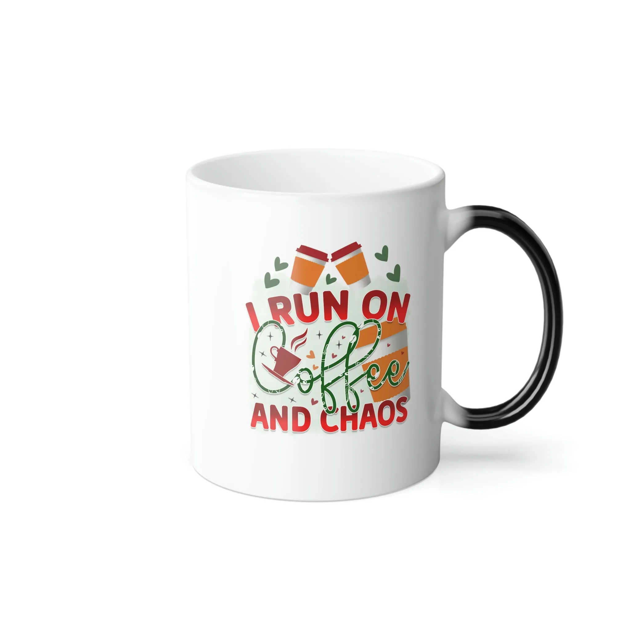 I run on coffee and chaos 11oz Color Morphing Mug