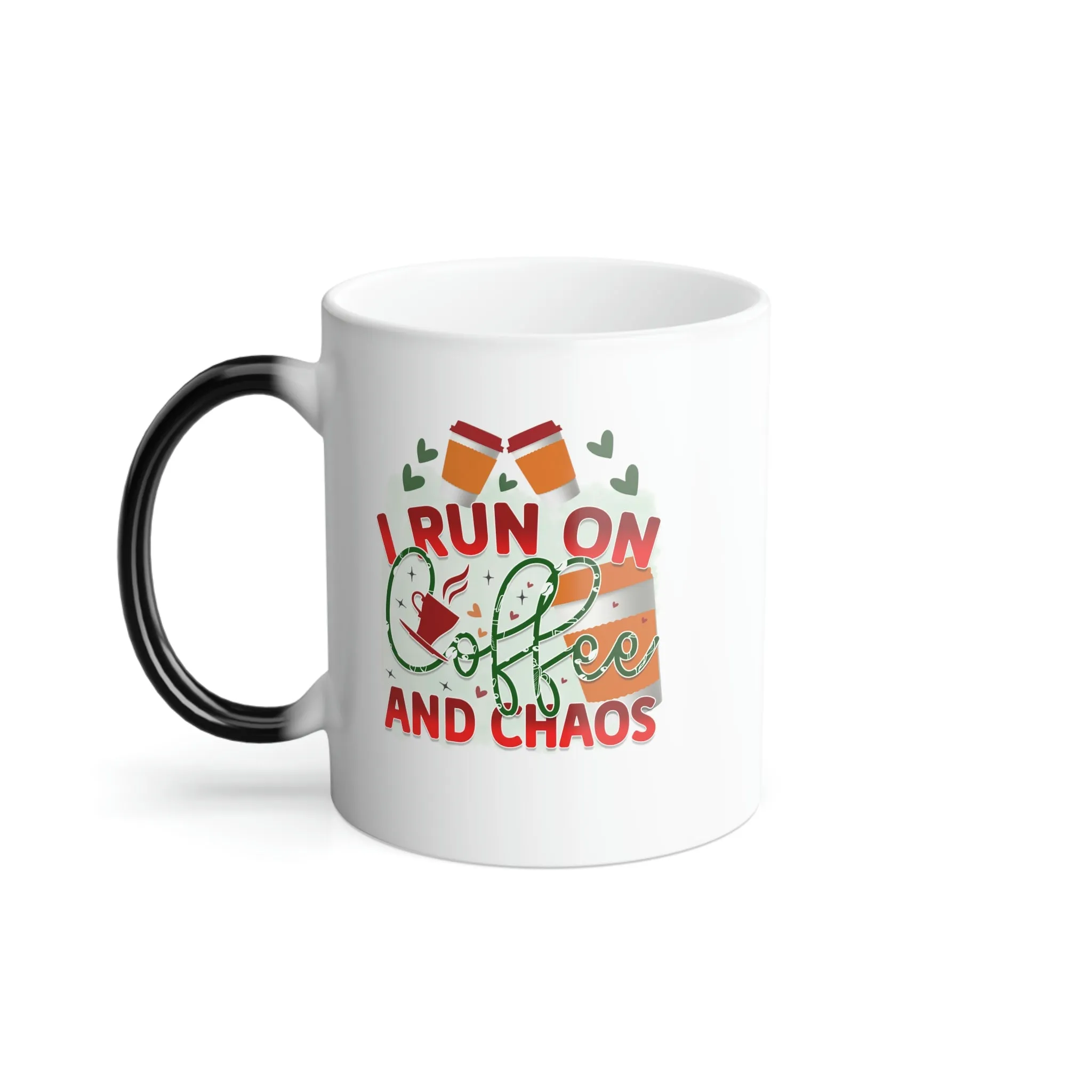 I run on coffee and chaos 11oz Color Morphing Mug