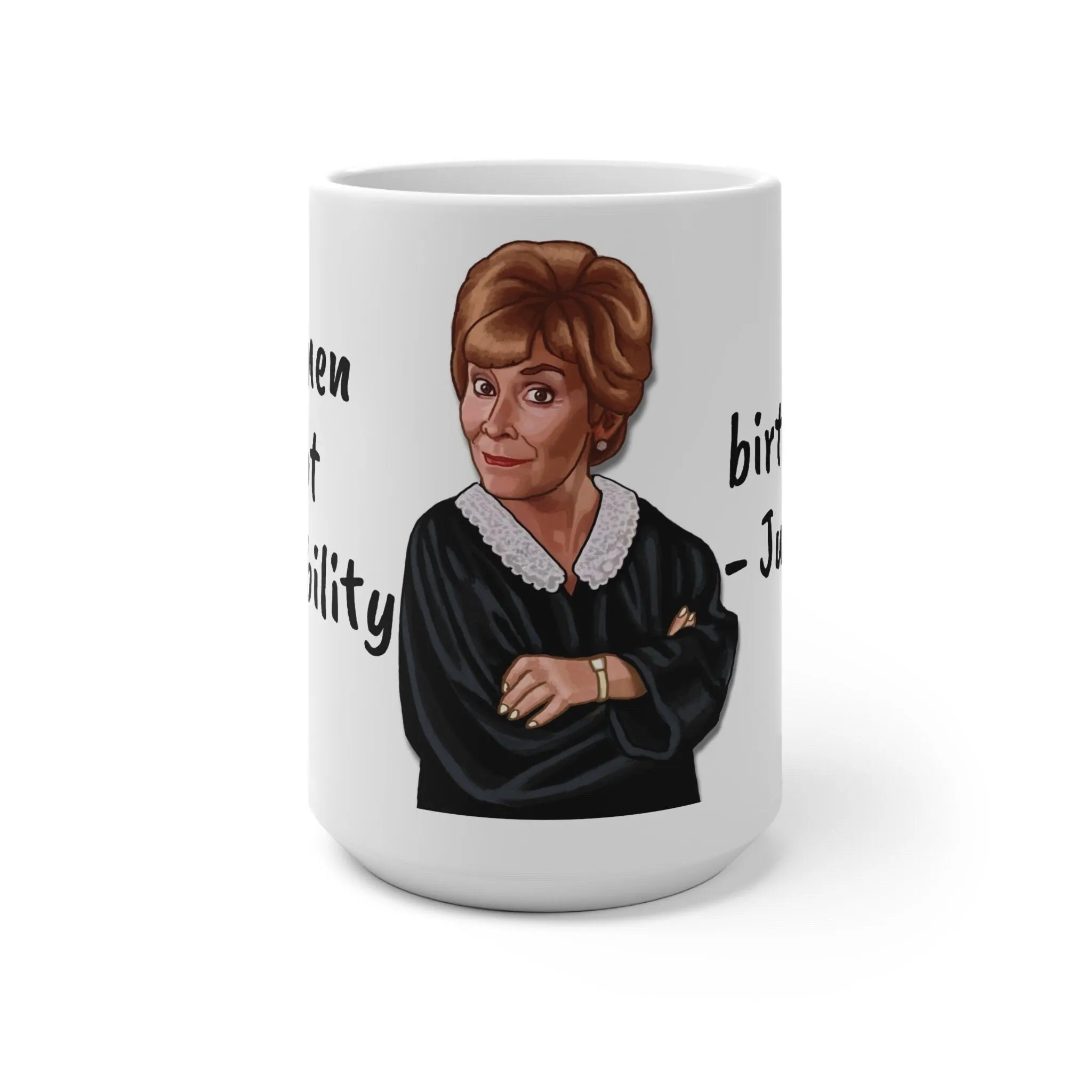 Judge Judy Mug Nice to Leave on top,Sarcastic Funny Inspirational Quote,Gift for Christmas/Birthday/Judge Judy Fans/Graduation/Retirement