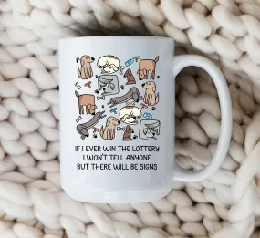 Lottery Dog Mug Funny Dog Coffee Cup Lottery Meme Dog Lovers Mug Dog Mom Gift