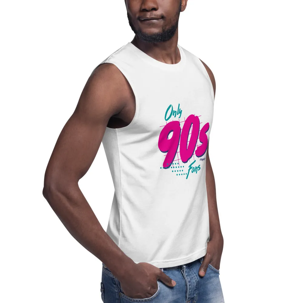 Only 90's Fans Muscle Tank