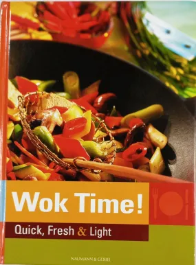 Wok Time! - Quick, Fresh & Light